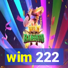 wim 222